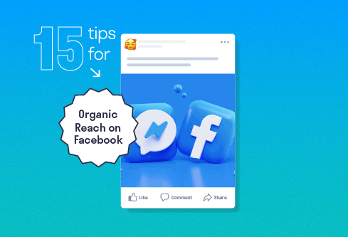 15 Essential Tips to Increase Your Organic Reach on Facebook.