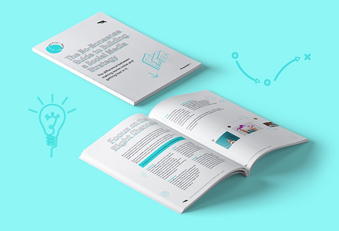 The No-Nonsense Guide toBuilding a Social Media Strategy.