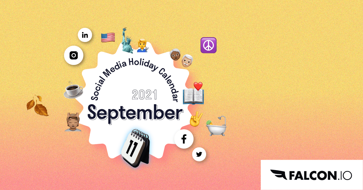 The Complete September 21 Social Media Holiday Calendar Falcon Io The Complete September 21 Social Media Holiday Calendar Falcon Io