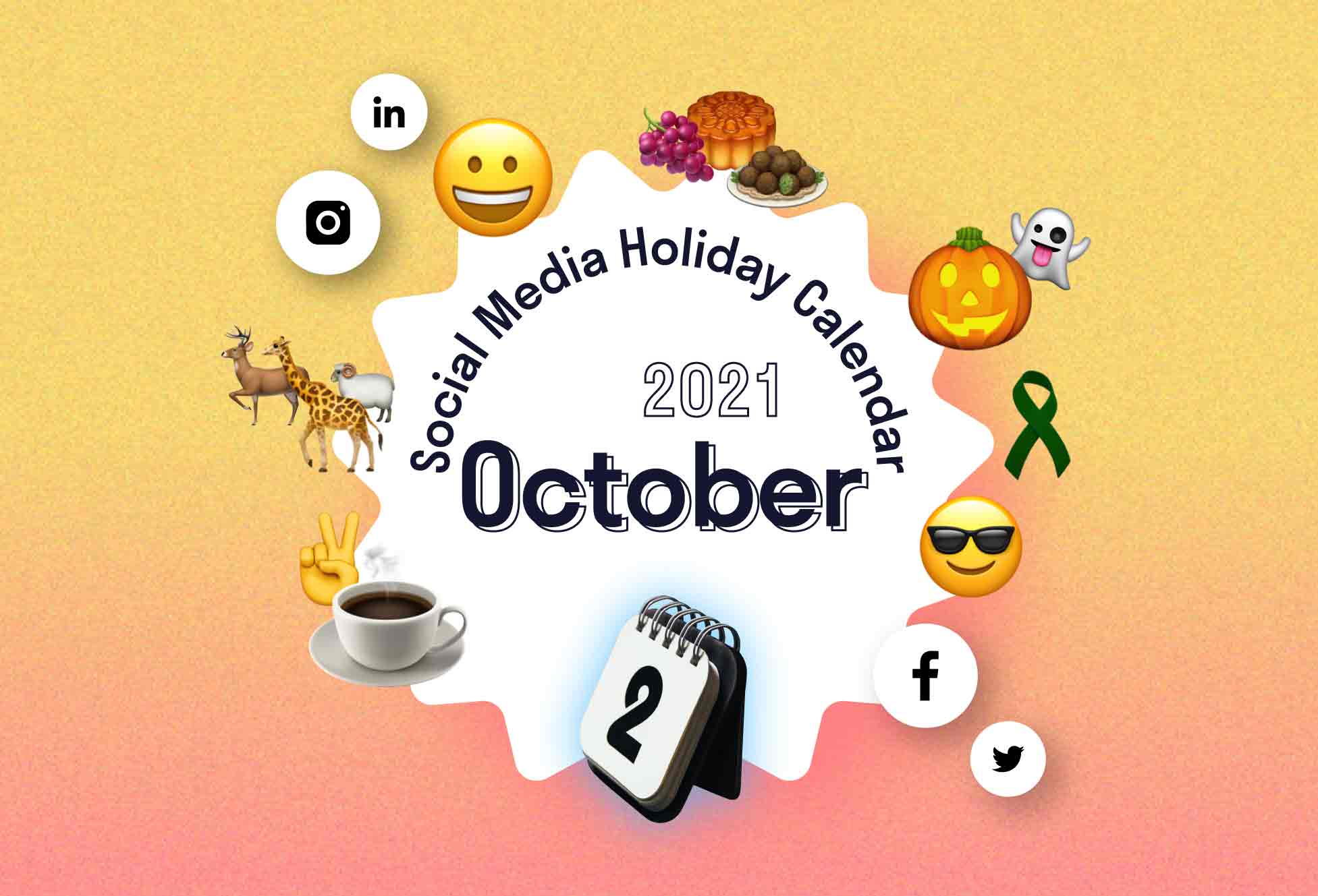 The Complete October 2021 Social Media Holiday Calendar.