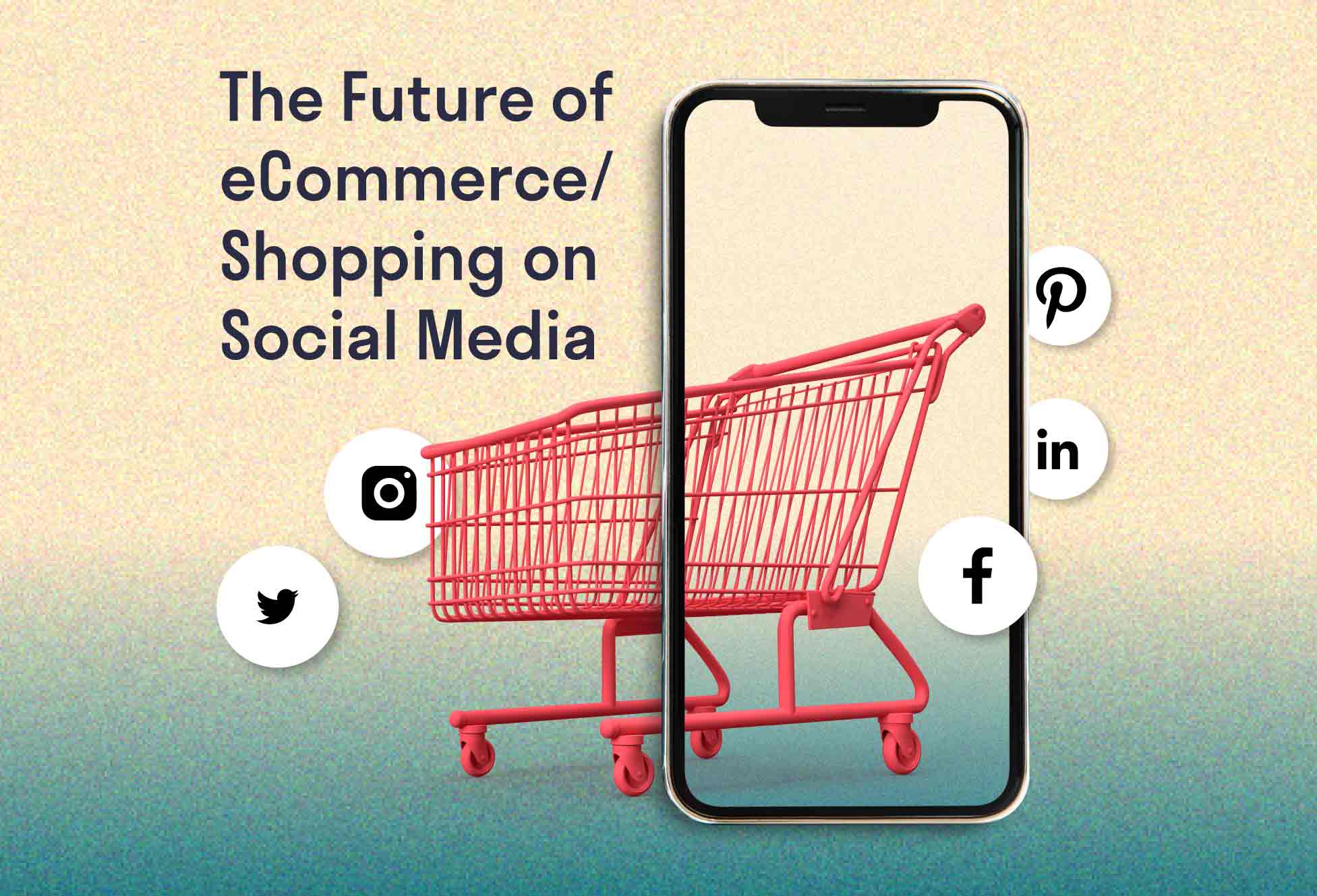 The Future Of Social Media eCommerce: Trends And Opportunities.