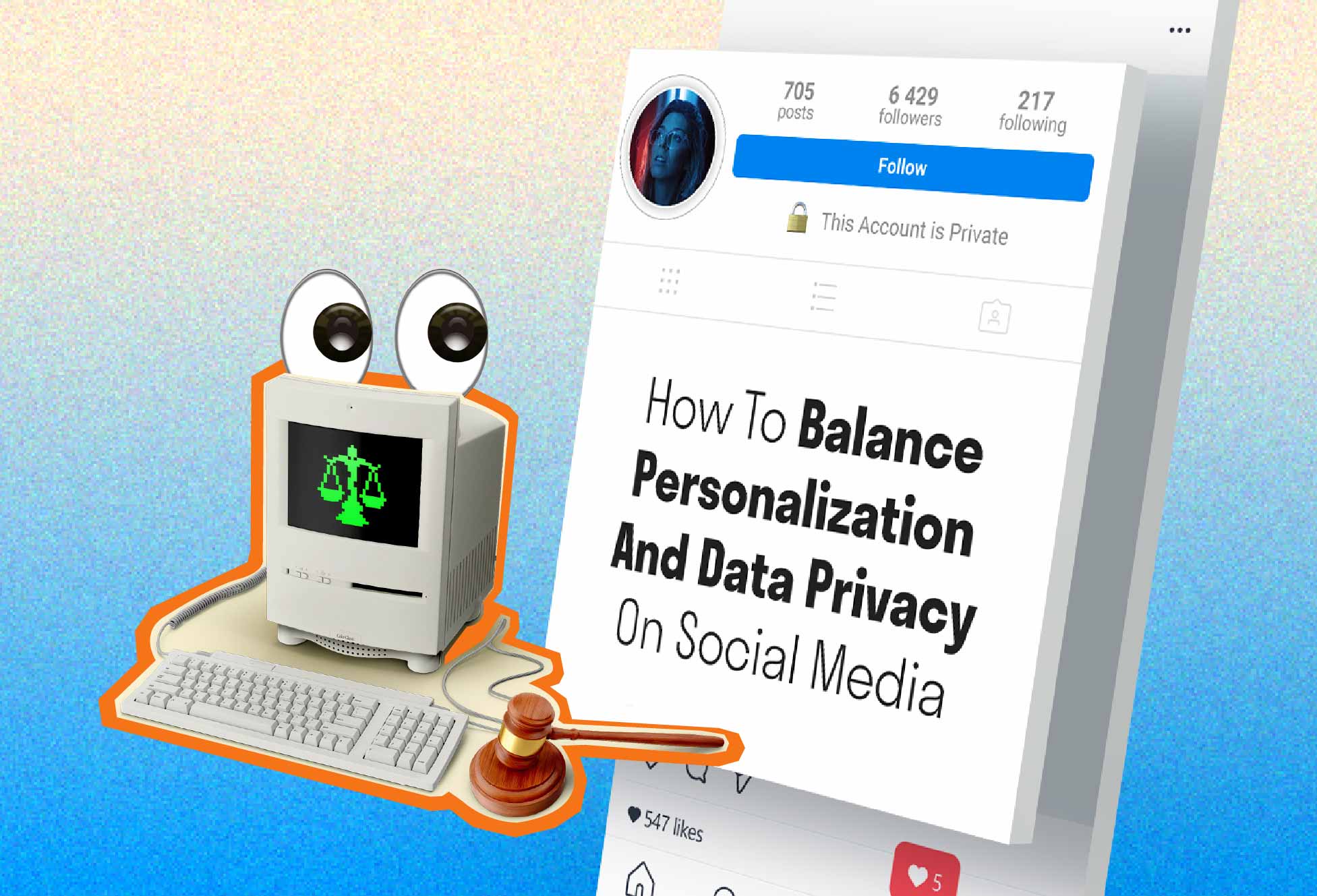 How to Balance Personalization and Data Privacy on Social Media.